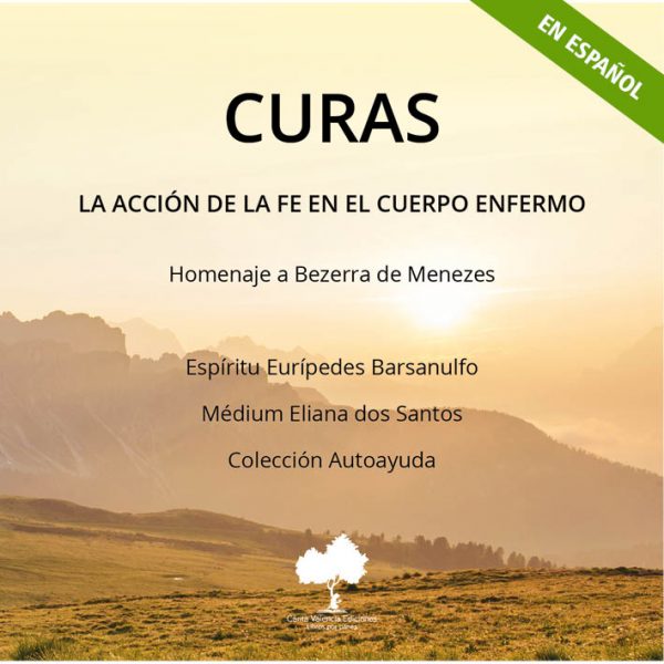 Curas. La acción de la fe en el cuerpo enfermo (Espanhol)